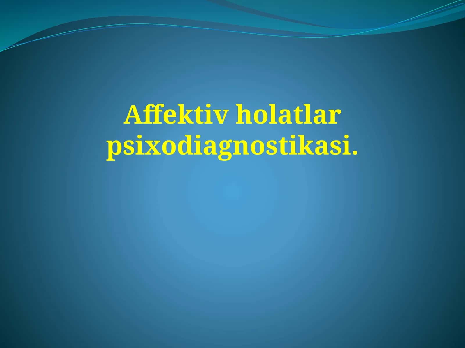 Affektiv holatlar psixodiagnostikasi