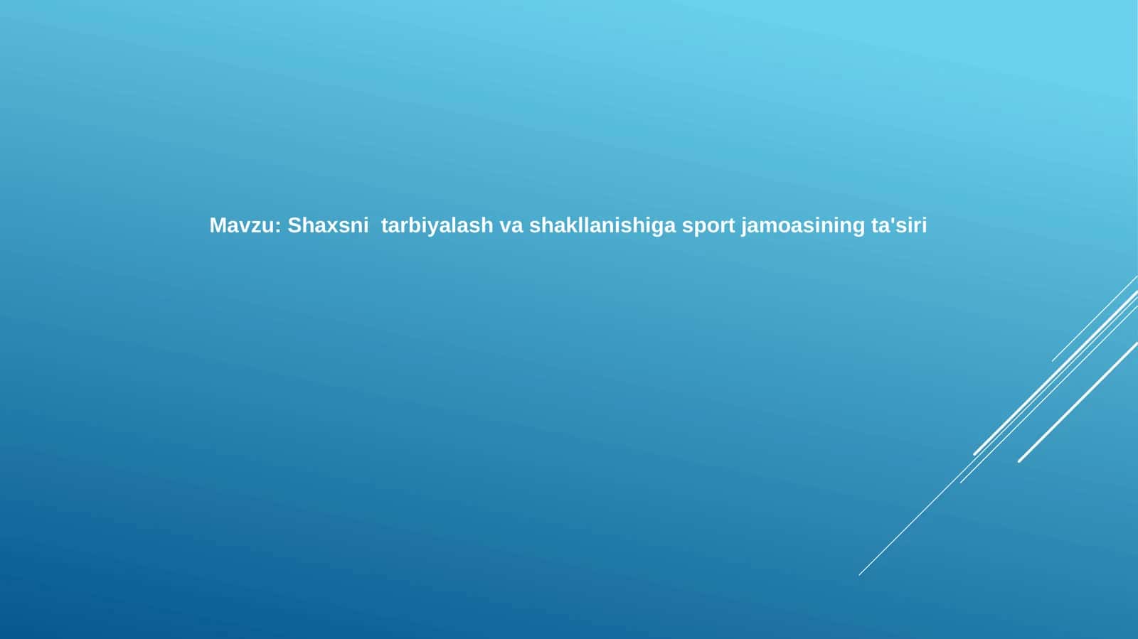 Shaxsnitarbiyalashvashakllanishigasportjamoasiningta'siri