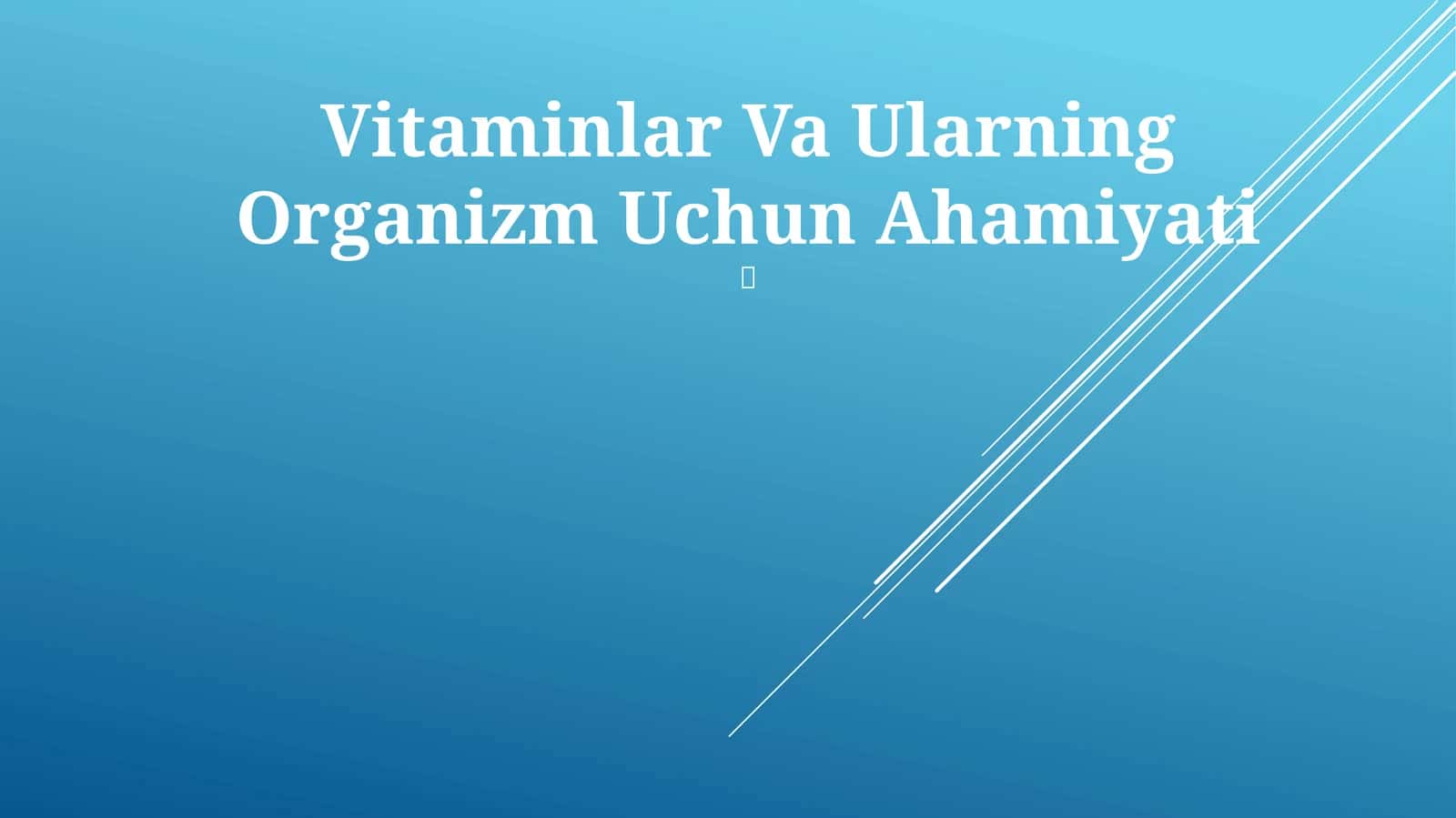 Vitaminlar Va Ularning Organizm Uchun Ahamiyati