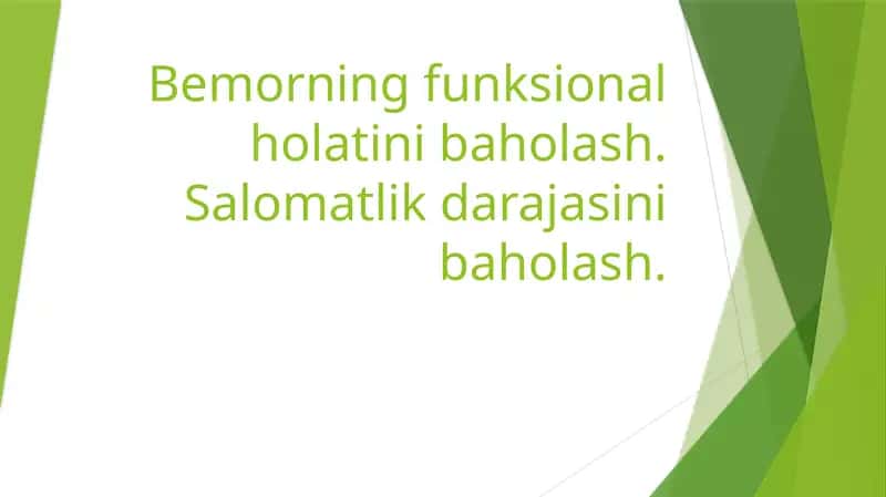 Bemorning funksional holatini baholash.