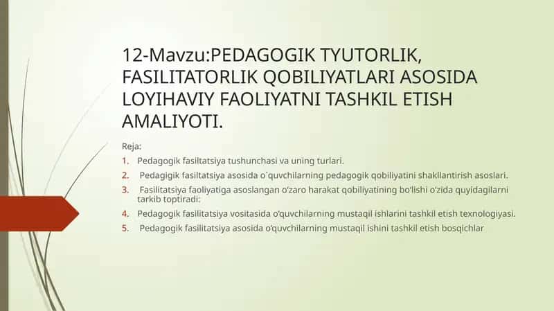 PEDAGOGIK TYUTORLIK, FASILITATORLIKQOBILIYATLARI ASOSIDA LOYIHAVIY FAOLIYATNI TASHKIL ETISH AMALIYOTI