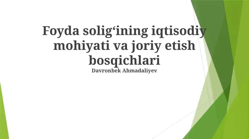 Foyda Solig'ining Iqtisodiy Mohiyati va Joriy Etish Bosqichlari