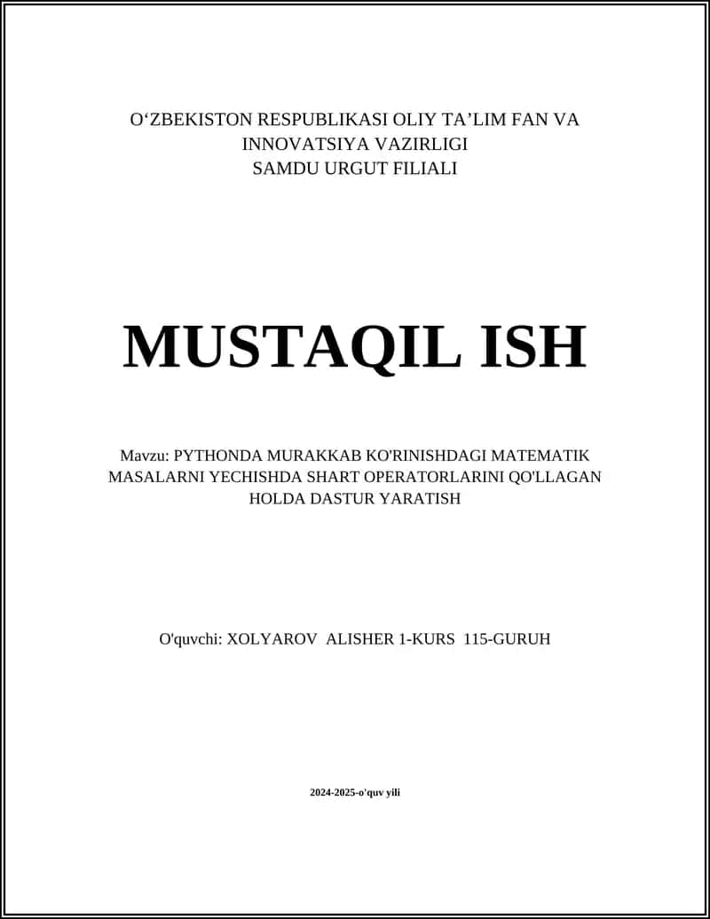PYTHONDA MURAKKAB KO'RINISHDAGI MATEMATIK MASALARNI YECHISHDA SHART OPERATORLARINI QO'LLAGAN HOLDA DASTUR YARATISH