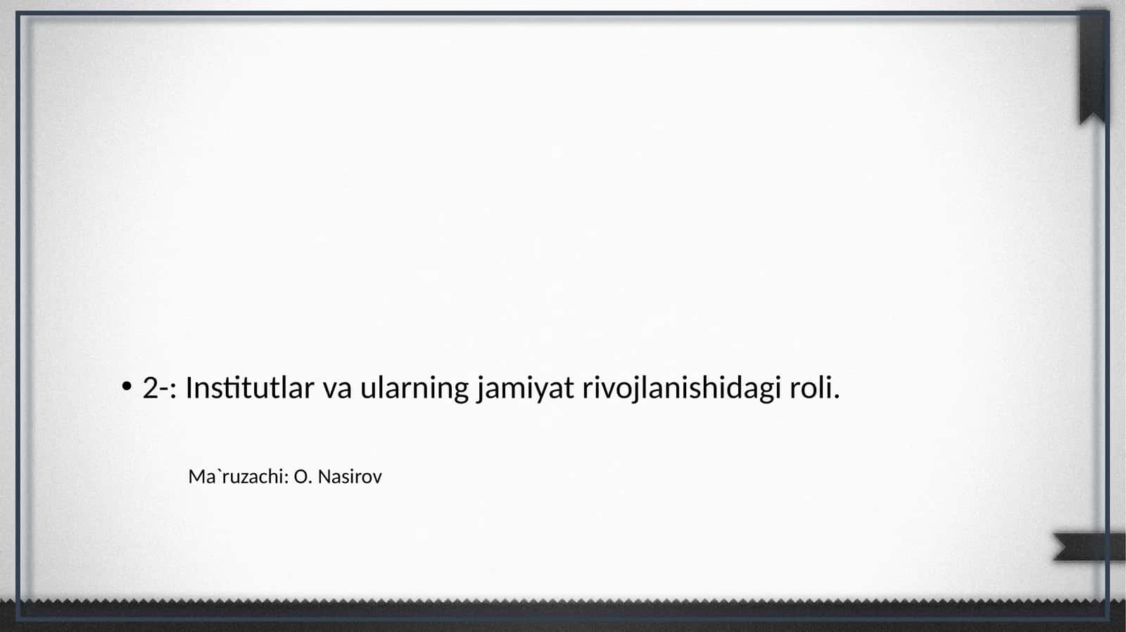 Institutlar va ularning jamiyat rivojlanishidagi roli