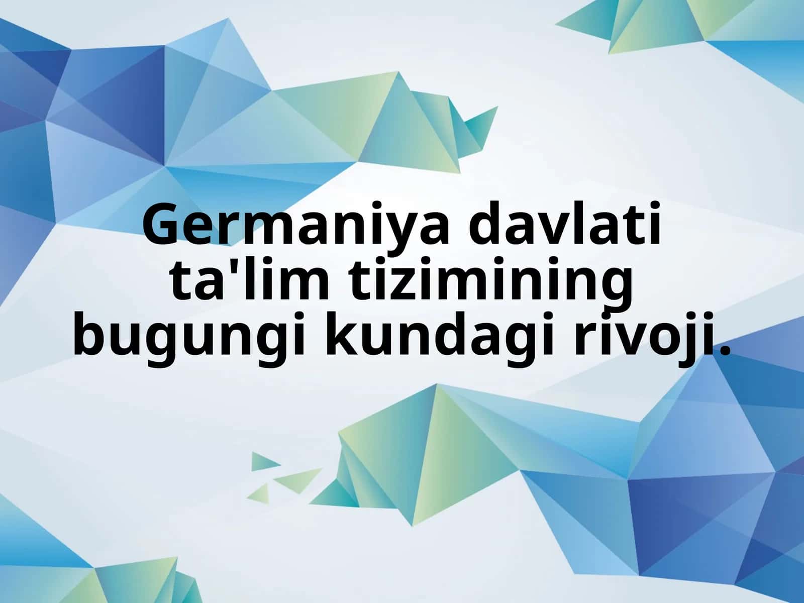 Germaniya davlati ta'lim tizimining bugungi kundagi rivoji.