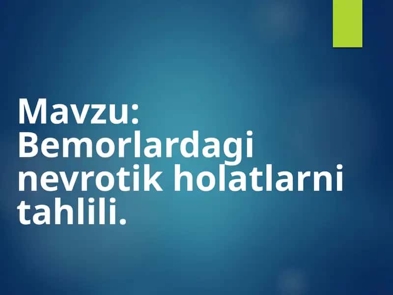 Bemorlardagi nevrotik holatlarni tahlili