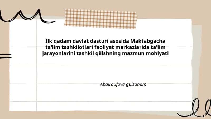 Ilk qadam davlat dasturi asosida Maktabgacha ta'lim tashkilotlari faoliyat markazlarida ta'lim jarayonlarini tashkil qilishning mazmun mohiyati