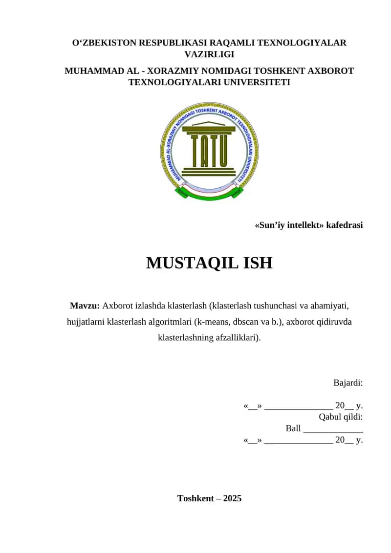 Axborot izlashda klasterlash (klasterlash tushunchasi va ahamiyati, hujjatlarni klasterlash algoritmlari (k-means, dbscan va b.), axborot qidiruvda klasterlashning afzalliklari).