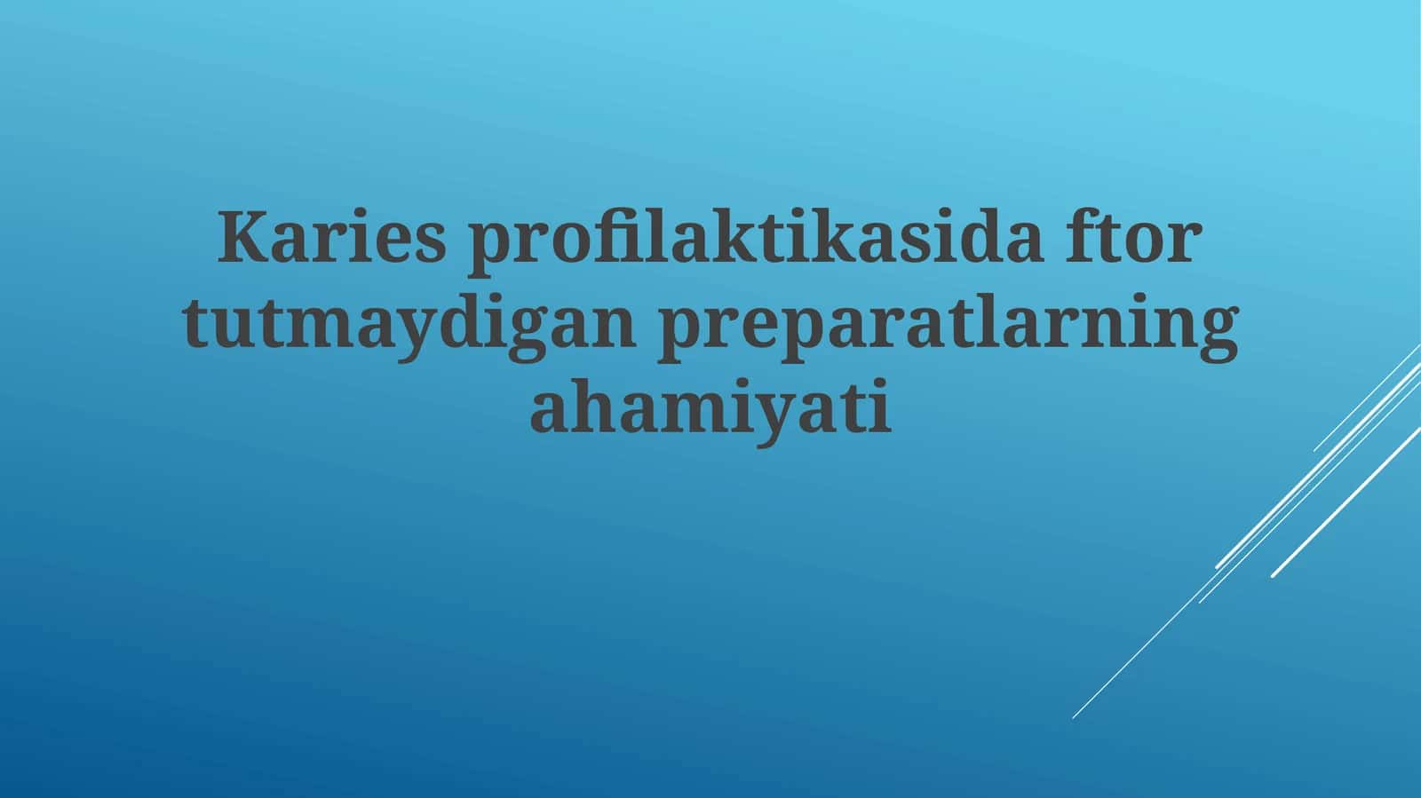 Kariesprofilaktikasidaftortutmaydiganpreparatlarningahamiyati
