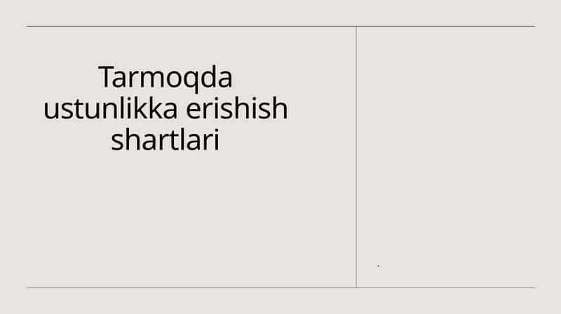 Tarmoqda ustunlikka erishish shartlari