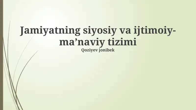 Jamiyatning siyosiy va ijtimoiy-ma’naviy tizimi