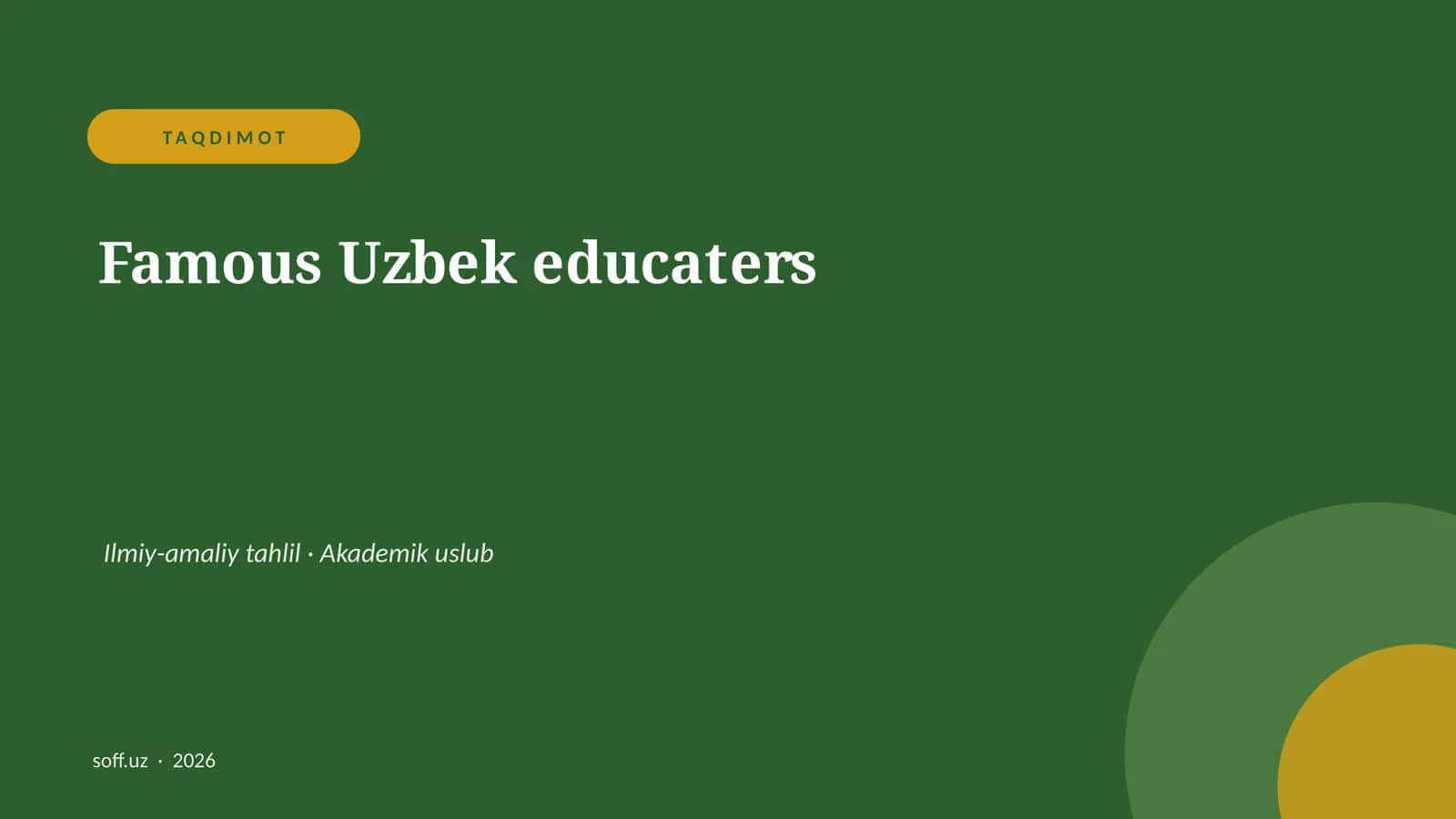 Famous Uzbek educaters Ilmiy-amaliy tahlil
