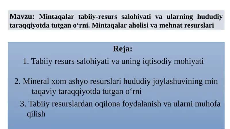 Mintaqalartabiiy-resurs salohiyati va ularning hududiy taraqqiyotda tutgan o‘rni.