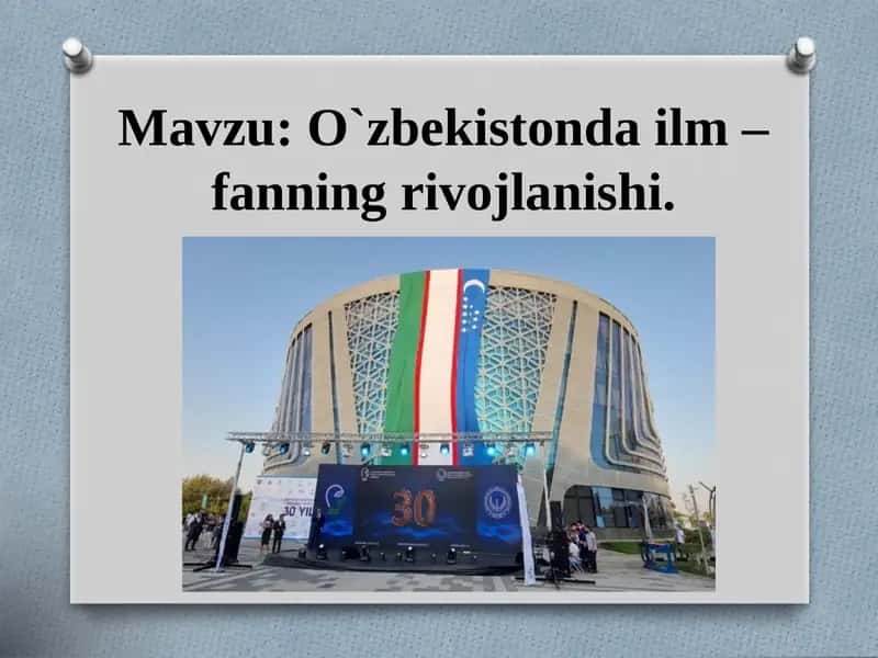O`zbekistonda ilm –fanning rivojlanishi.