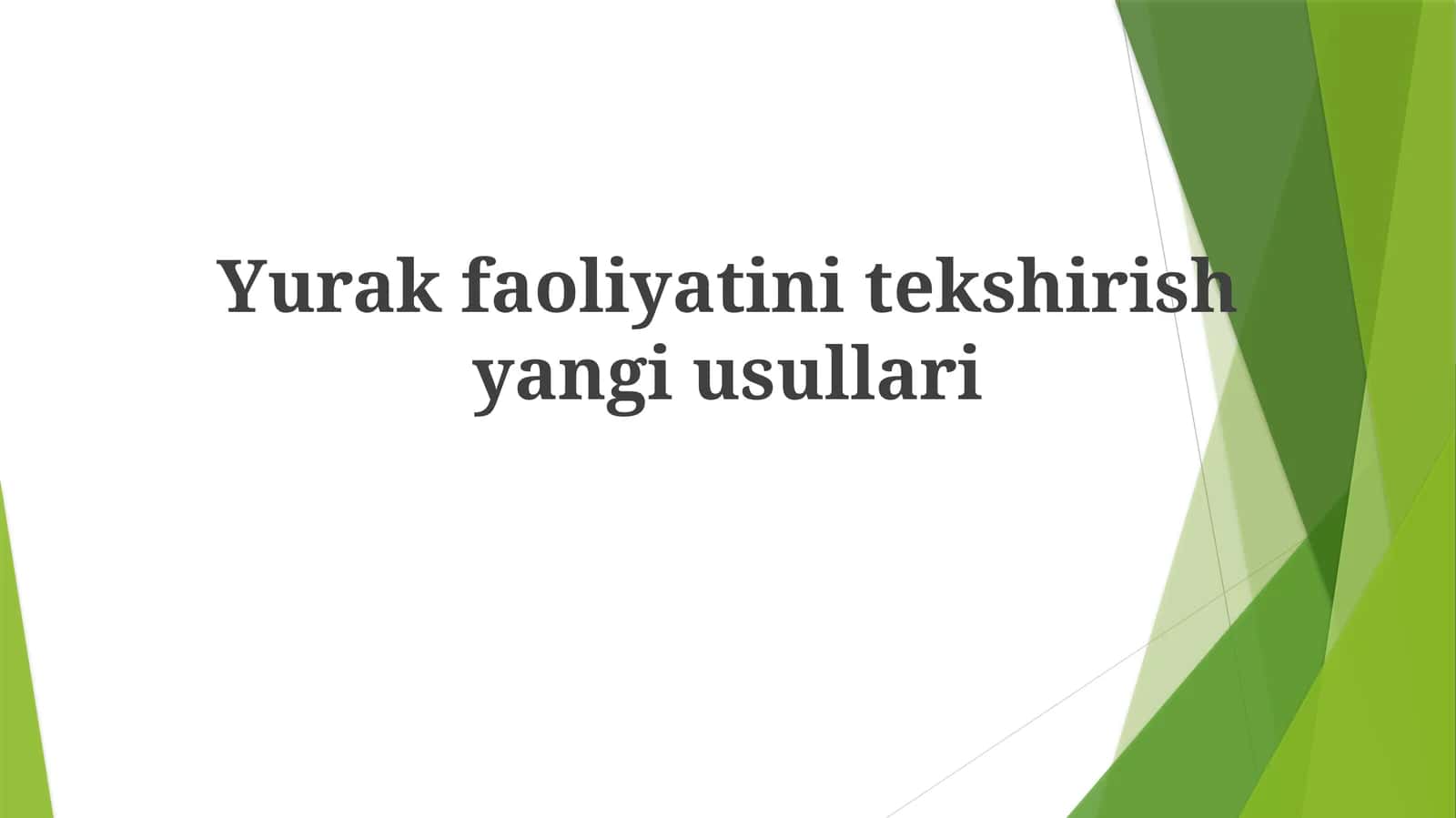 Yurak faoliyati ni tekshirish yangi usullari