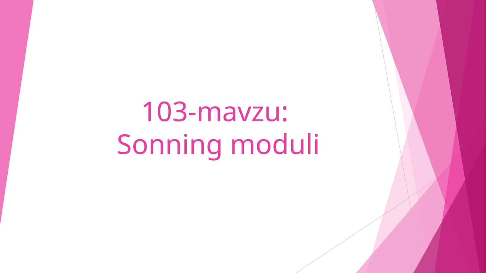 103-mavzu:Sonning moduli