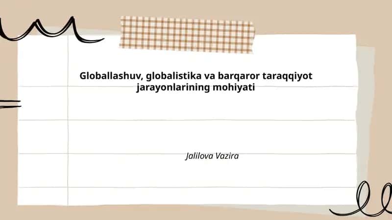 Globallashuv, globalistika va barqaror taraqqiyot jarayonlarining mohiyati