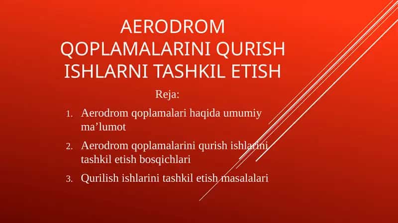 Aerodrom qoplamalarini qurish ishlarni tashkil etish