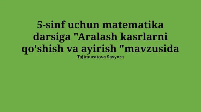 Aralash kasrlarni qo'shish va ayirish