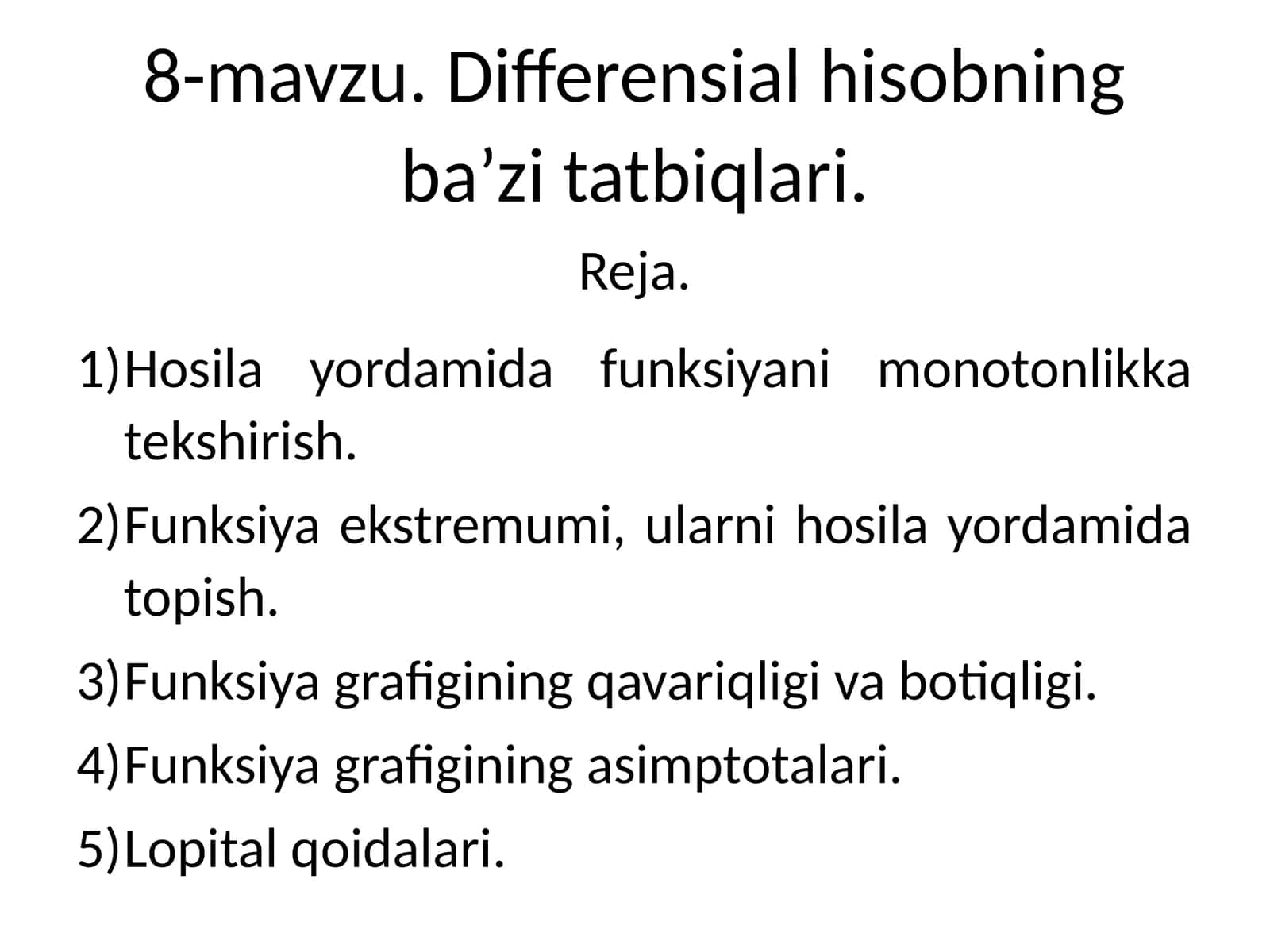 8-mavzu. Differensial hisobning ba’zi tatbiqlari