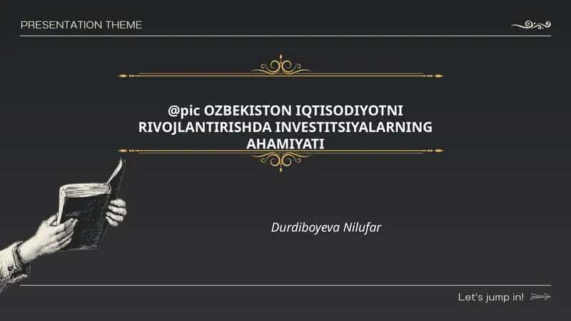 OZBEKISTON IQTISODIYOTNI RIVOJLANTIRISHDA INVESTITSIYALARNING AHAMIYATI