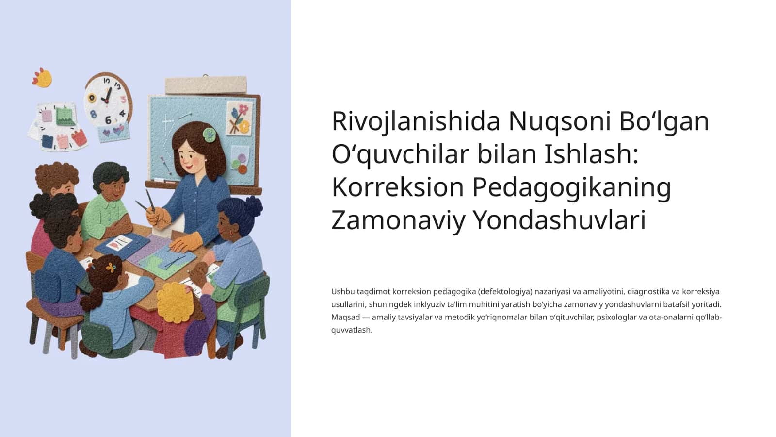 Rivojlanishida Nuqsoni Boʻlgan Oʻquvchilar bilan Ishlash: Korreksion Pedagogikaning Zamonaviy Yondashuvlari