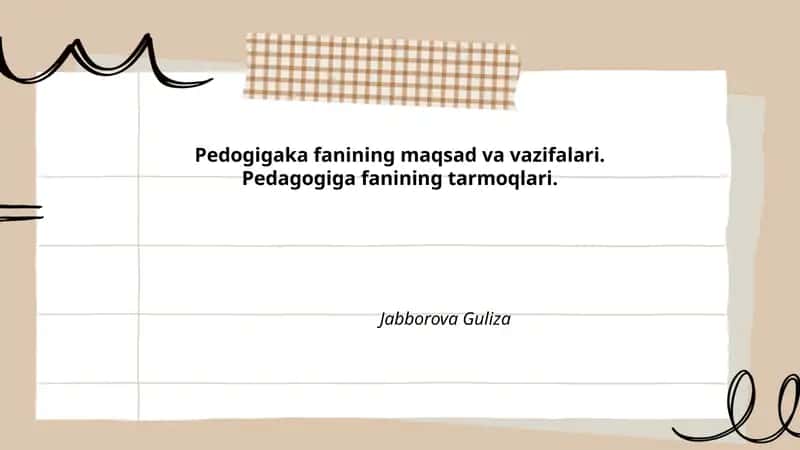 Pedagogika fanining maqsad va vazifalari. Pedagogiga fanining tarmoqlari.