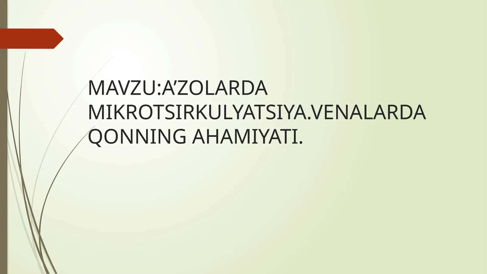 A'zolarda mikrotsirkulyatsiya. Vena'larda qonning ahamiyati
