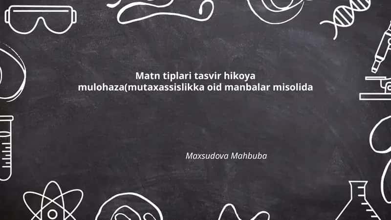 Matn tiplari tasvir hikoya mulohaza(mutaxassislikka oid manbalar misolida
