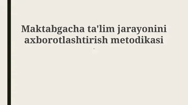 Maktabgacha ta'lim jarayonini axborotlashtirish metodikasi