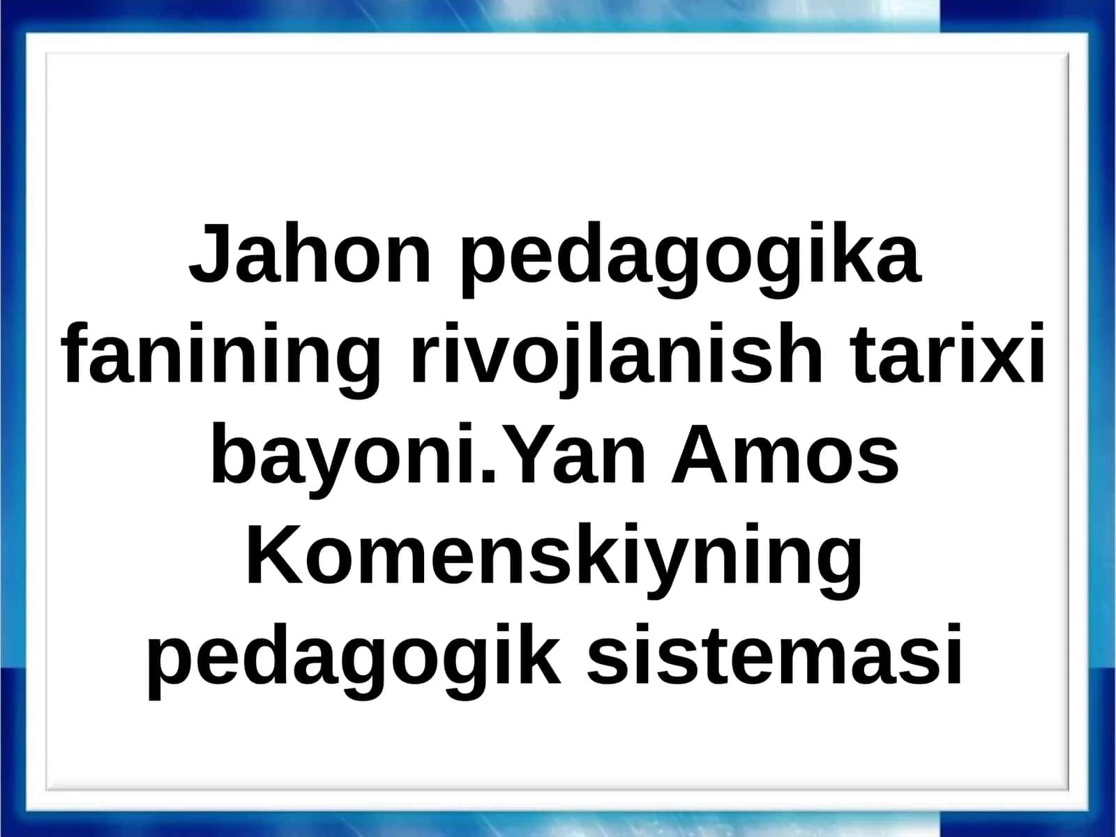 Jahon pedagogika fanining rivojlanishi tarixi