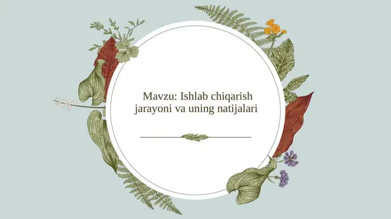 Ishlab chiqarish jarayoni va uning natijalari