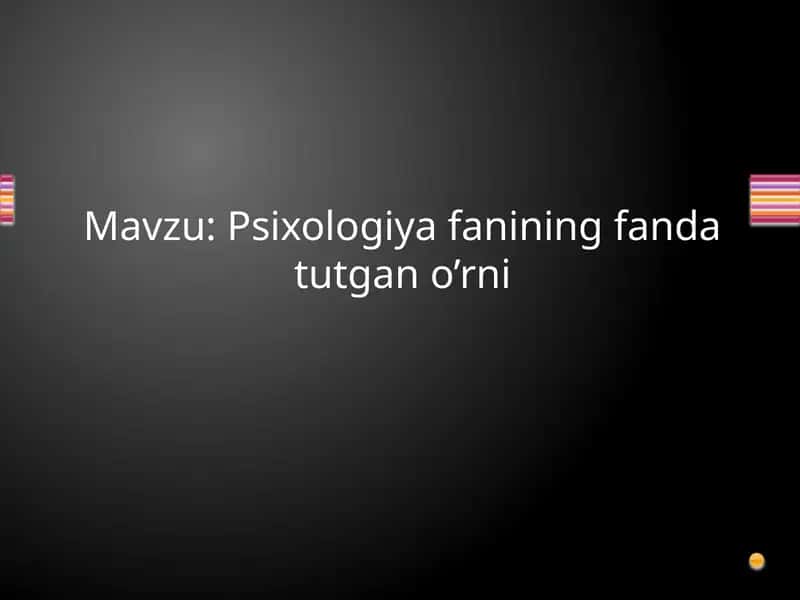 Psixologiya fanining fanda tutgano’rni