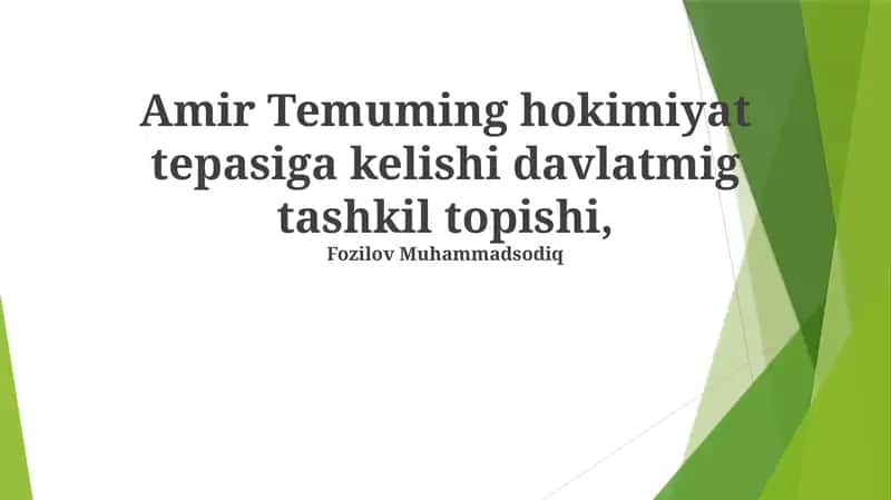 Amir Temurning hokimiyatga kelishi va Temuriylar davlatining tashkil topishi