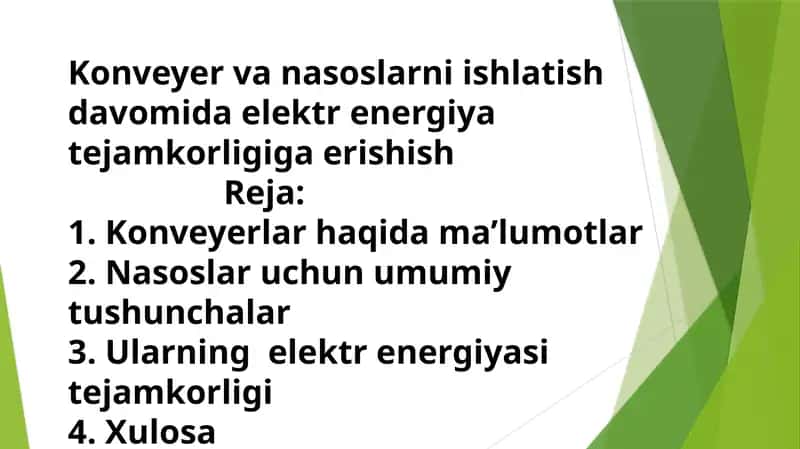 Konveyer va nasoslarni ishlatish davomida elektr energiya tejamkorligiga erishish