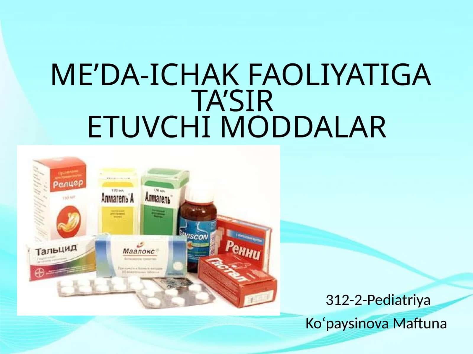 Me’da-ichak faoliyatiga ta’siretuvchi moddalar(farma)