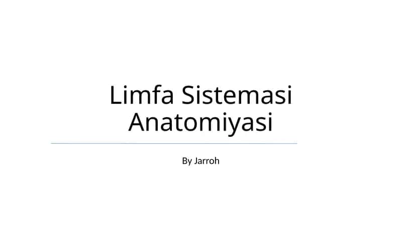 Limfa Sistemasi Anatomiyasi