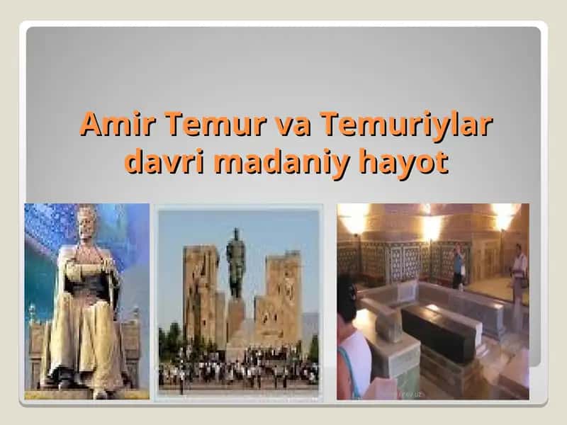 Amir Temur va Temuriylar davri madaniyhayot
