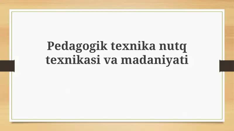 Pedagogik texnika va nutq madaniyati