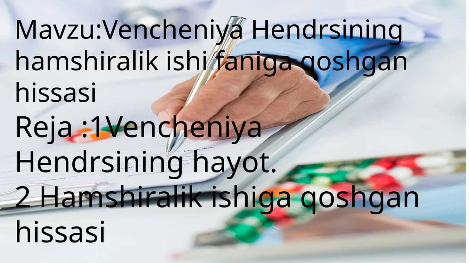 Vencheniya Hendrsining hayot hamshiralikishiga qoshgan hissasi