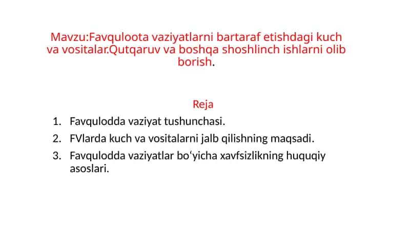 Favquloota vaziyatlarni bartaraf etishdagi kuch va vositalar.Qutqaruv va boshqa shoshlinch ishlarni olib borish