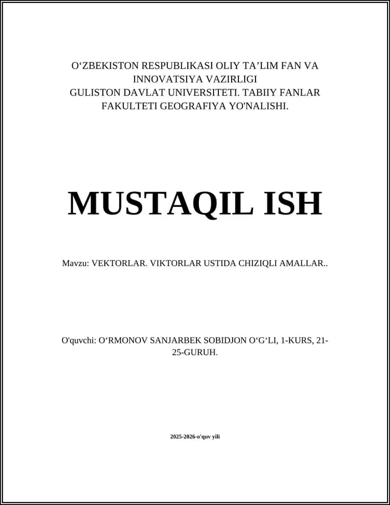VEKTORLAR. VIKTORLAR USTIDA CHIZIQLI AMALLAR
