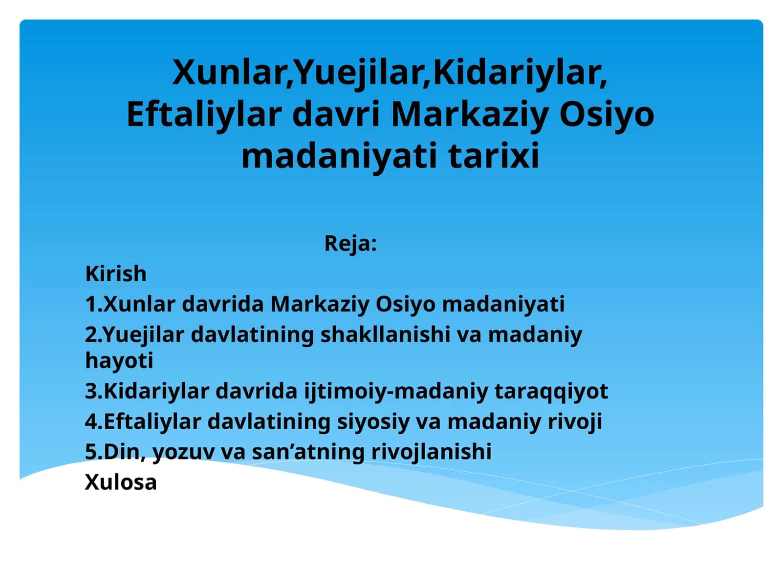 Xunlar,Yuejilar,Kidariylar,Eftaliylar davri Markaziy Osiyo madaniyati tarixi.