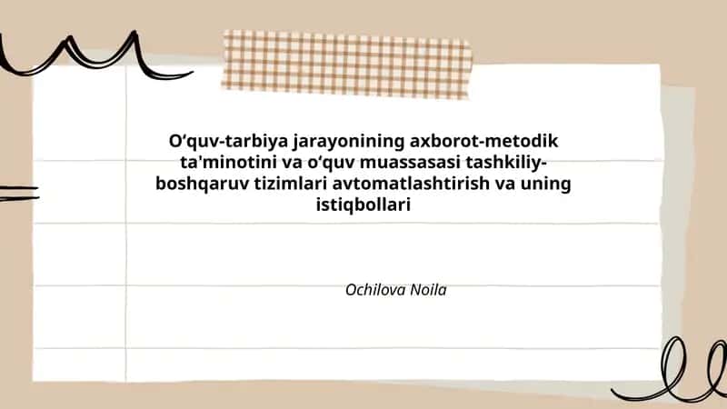 Oʻquv-tarbiya jarayonining axborot-metodik ta'minoti va oʻquv muassasasi tashkiliy- boshqaruv tizimlari avtomatlashtirish va uning istiqbollari