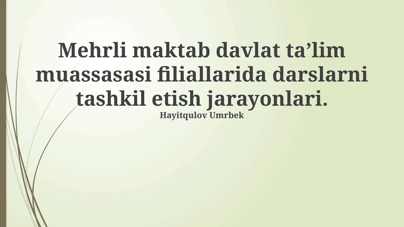 Mehrli maktab darslarni tashkil etish