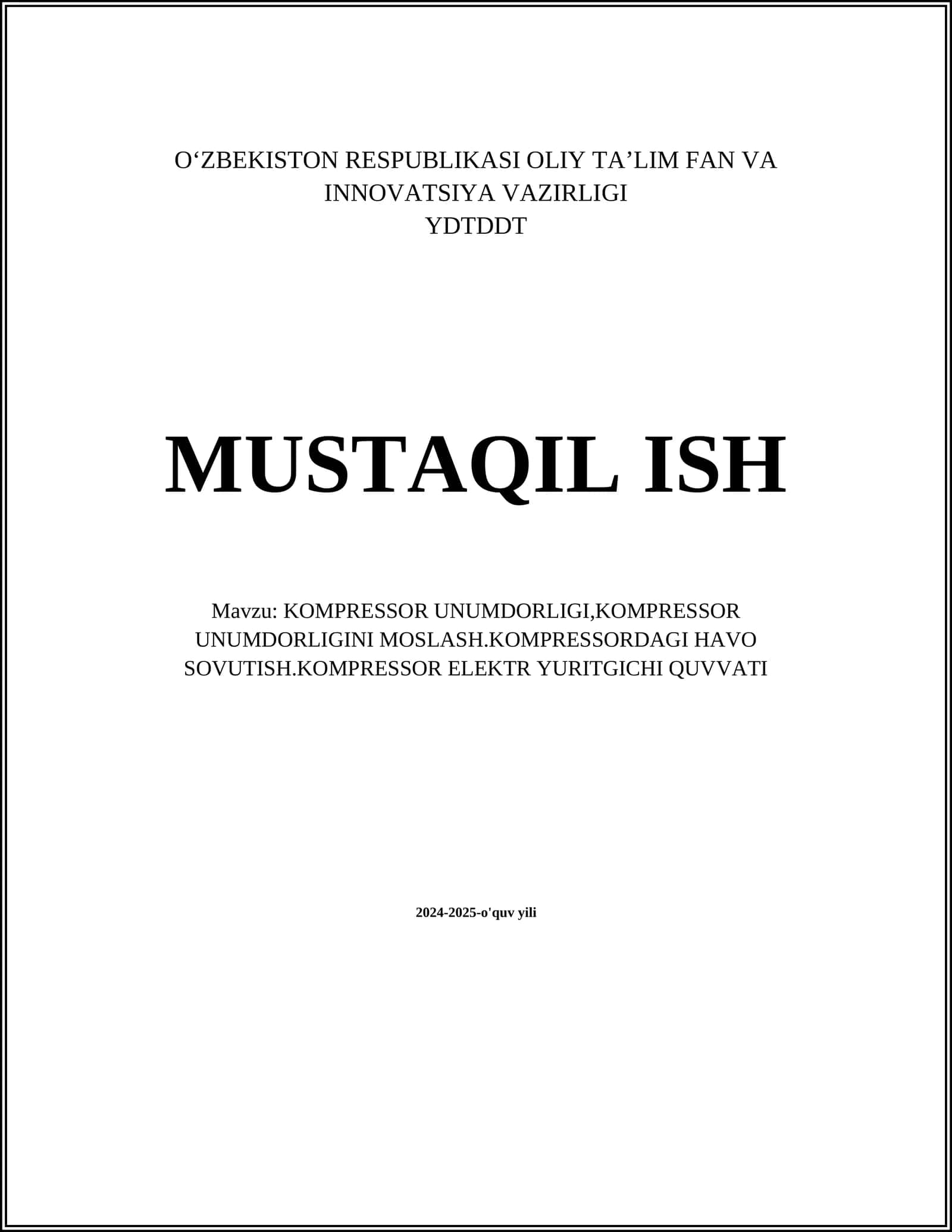 MUSTAQIL ISH Mavzu: KOMPRESSOR UNUMDORLIGI,KOMPRESSOR UNUMDORLIGINI MOSLASH.KOMPRESSORDAGI HAVO SOVUTISH.KOMPRESSOR ELEKTR YURITGICHI QUVVATI