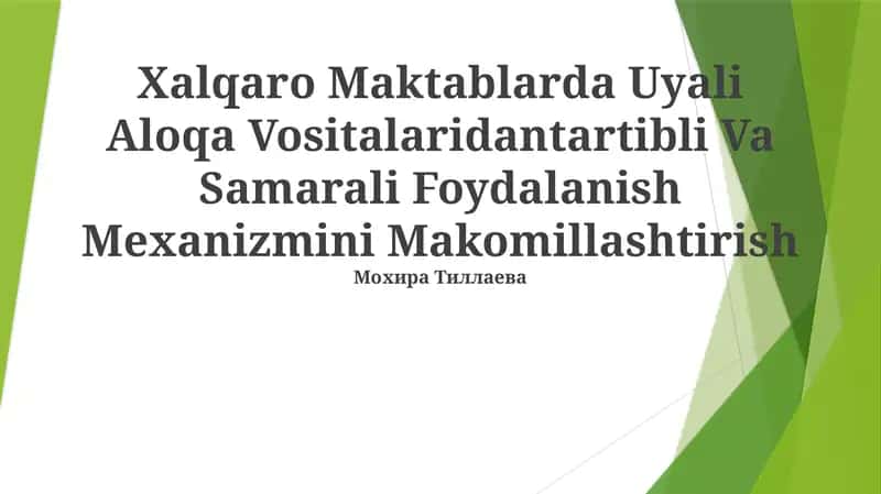 Xalqaro Maktablarda Uyali Aloqa Vositalaridantartibli Va Samarali Foydalanish Mexanizmini Makomillashtirish