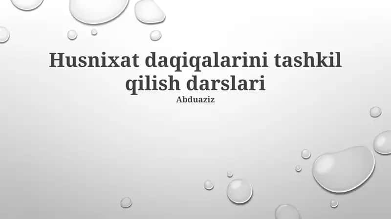 Husnixat daqiqalarini tashkil qilish darslari