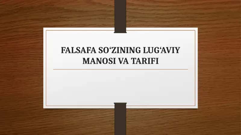 FALSAFA SO‘ZINING LUG‘AVIY MANOSI VA TARIFI
