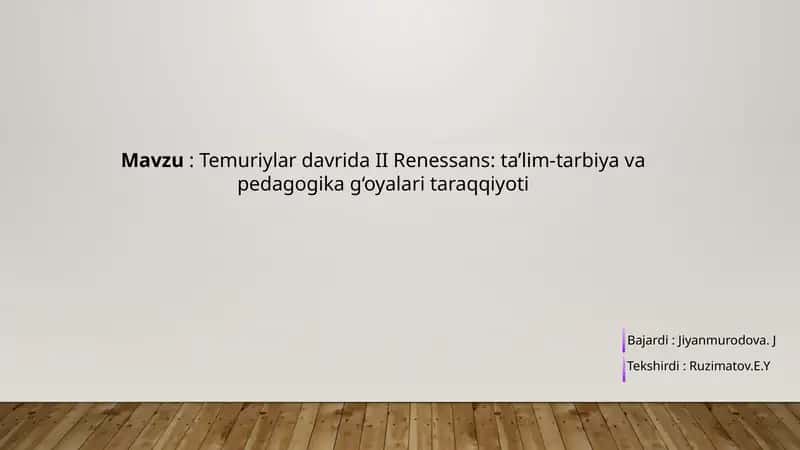 TemuriylardavridaIIRenessans:ta’lim-tarbiyavapedagogikag‘oyalaritaraqqiyoti